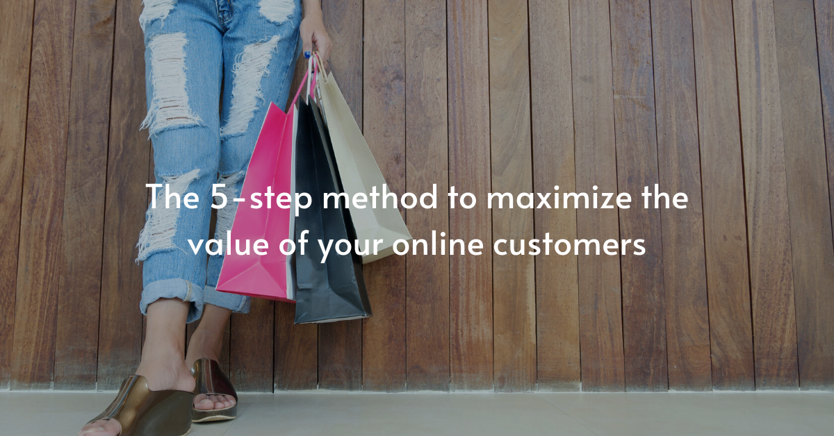5 step method to maximize customer value